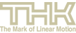 THK The Mark of Linear Motion
